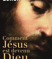„A devenit” Isus Dumnezeu prin decret politic? O aprigă dispută în teologia franceză