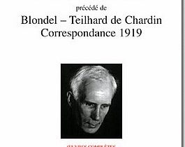 Teilhard de Chardin: teologia între creaţionism şi evoluţionism (3)
